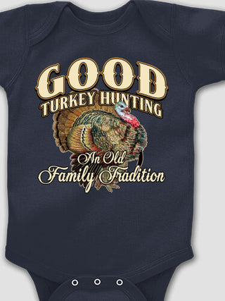 Turkey Hunting Family Tradition : Printed Baby Bodysuits