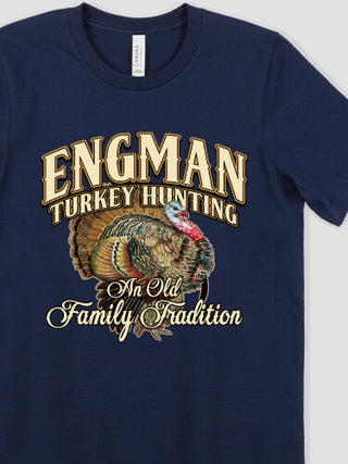 Turkey Hunting Family Tradition : Printed T-Shirts