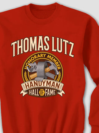 Handyman Hall Of Fame : Printed Sweatshirts