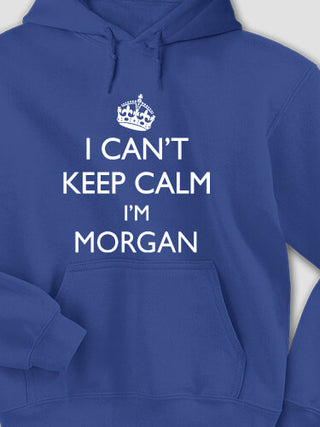 Can't Keep Calm : Printed Hoodies