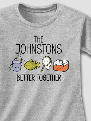 Better Together Fishing : Printed T-Shirts