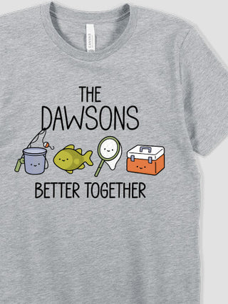 Better Together Fishing : Printed T-Shirts