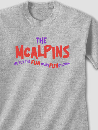 DysFUNctional Family : Printed T-Shirts