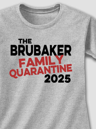 Family Quarantine : Printed T-Shirts