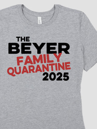 Family Quarantine : Premium Ladies T-Shirts