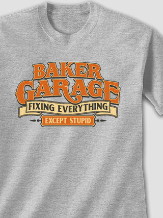 Fixing Everything Garage : Printed T-Shirts