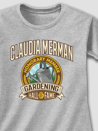 Gardening Hall Of Fame : Printed T-Shirts