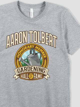 Gardening Hall Of Fame : Printed T-Shirts