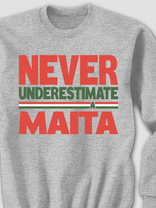 Never Underestimate Italian : Printed Sweatshirts