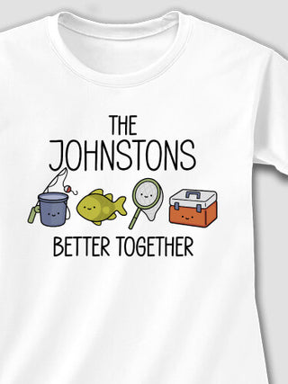 Better Together Fishing : Printed T-Shirts