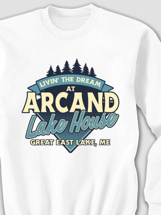 Livin' The Dream Lake House : Printed Sweatshirts