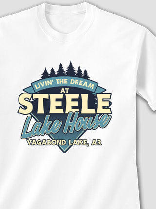 Livin' The Dream Lake House : Printed T-Shirts