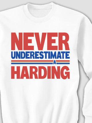Never Underestimate : Printed Sweatshirts