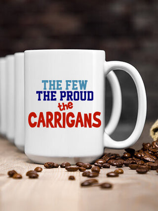 The Few The Proud : Ceramic Coffee Mugs