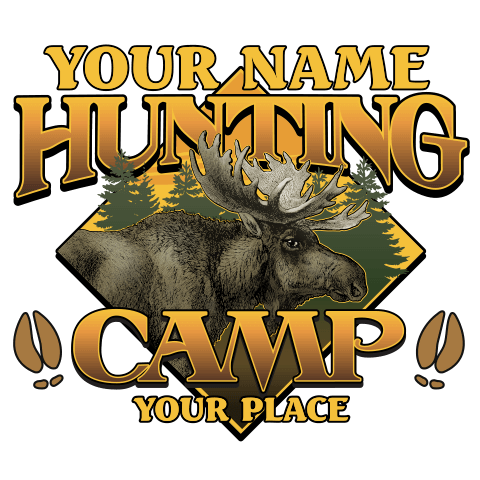 personalized Moose Hunting Camp design