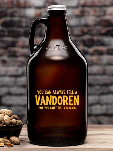 Can't Tell 'Em Much Amber Color Printed Growler