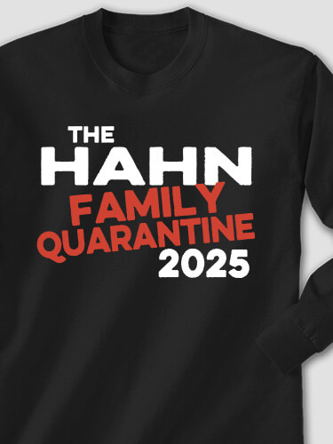 Family Quarantine Black Adult Long Sleeve