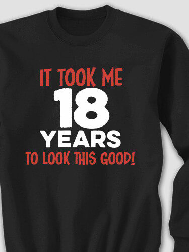 It Took Years Black Adult Sweatshirt