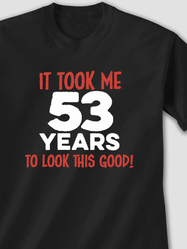 It Took Years Black Adult T-Shirt