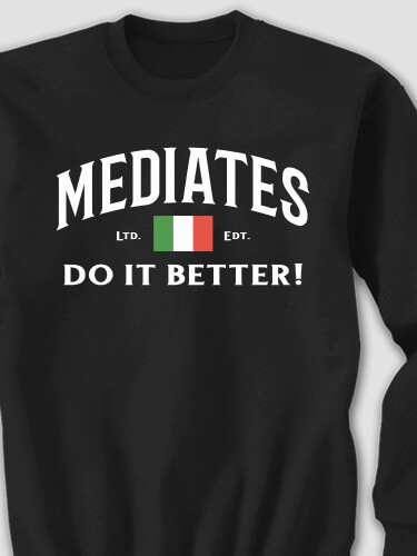 Italians Do It Better Black Adult Sweatshirt