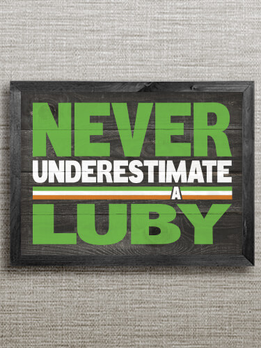 Never Underestimate Irish Black Framed Wall Art 16.5 x 12.5