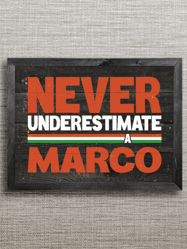 Never Underestimate Italian Black Framed Wall Art 16.5 x 12.5