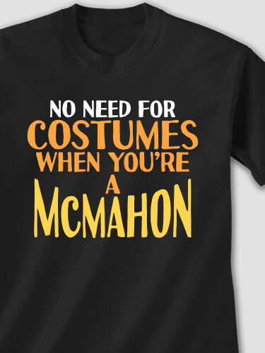 No Need For Costumes Black Adult T-Shirt