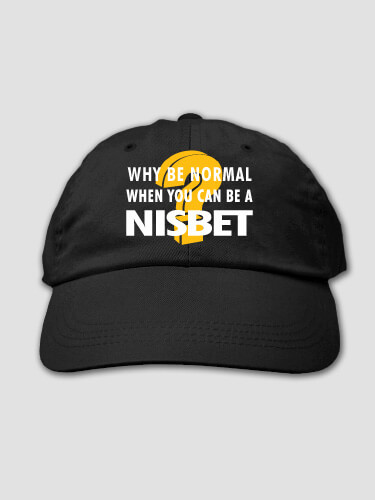 Why Be Normal Black Embroidered Hat