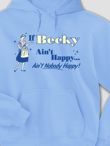Ain't Nobody Happy Carolina Blue Adult Hooded Sweatshirt