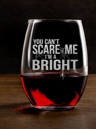 Can't Scare Me Clear Stemless Wine Glass - Engraved (single)