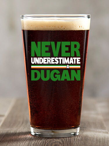 Never Underestimate Irish Clear Pint Glass - Color Printed (single)