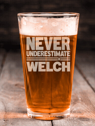 Never Underestimate Clear Pint Glass - Engraved (single)