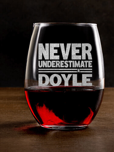 Never Underestimate Clear Stemless Wine Glass - Engraved (single)