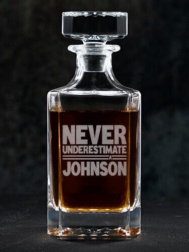 Never Underestimate Clear Whiskey Decanter - Engraved