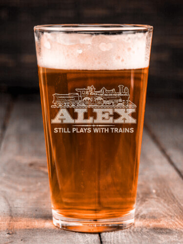 Still Plays With Trains Clear Pint Glass - Engraved (single)