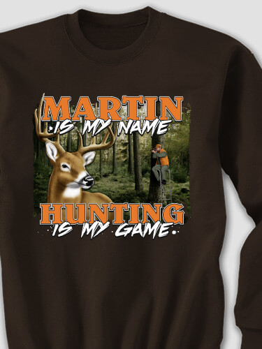 Hunting is my Game Dark Chocolate Adult Sweatshirt