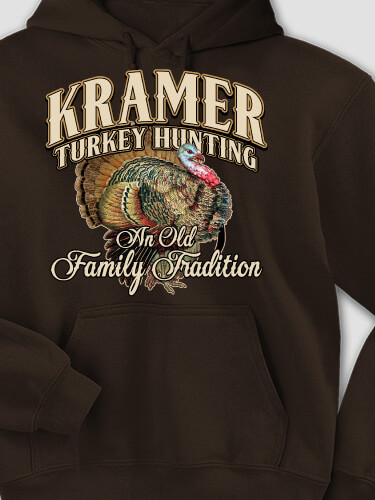Turkey Hunting Family Tradition Dark Chocolate Adult Hooded Sweatshirt