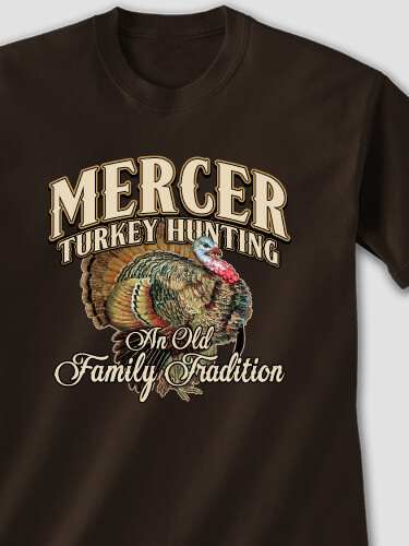 Turkey Hunting Family Tradition Dark Chocolate Adult T-Shirt