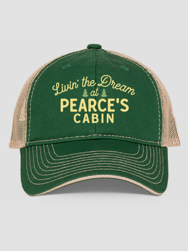Livin' The Dream Cabin Dark Green/Khaki Embroidered Trucker Hat