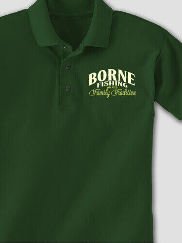 Fishing Family Tradition Forest Green Embroidered Polo Shirt