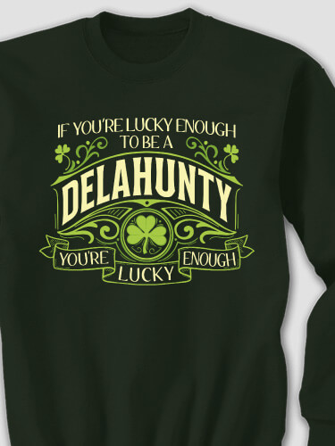 Lucky Enough Forest Green Adult Sweatshirt