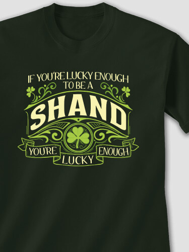 Lucky Enough Forest Green Adult T-Shirt