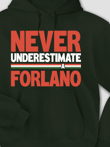 Never Underestimate Italian Forest Green Adult Hooded Sweatshirt