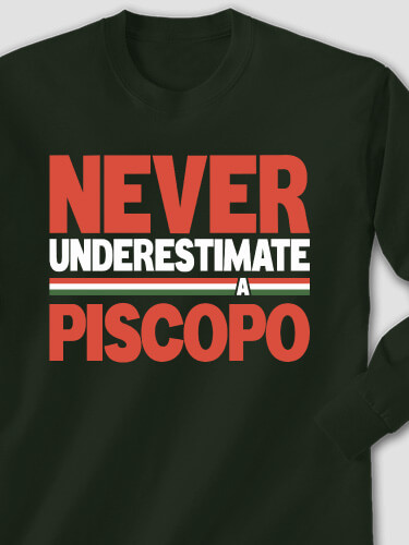 Never Underestimate Italian Forest Green Adult Long Sleeve