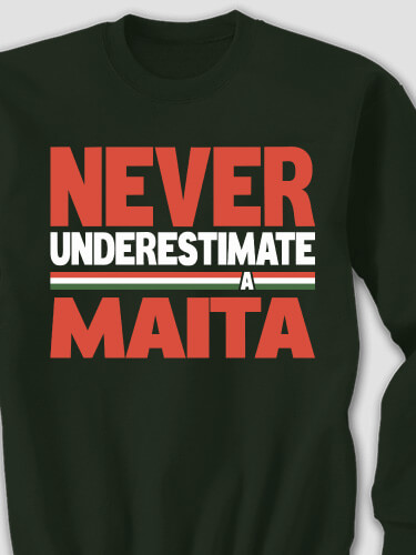 Never Underestimate Italian Forest Green Adult Sweatshirt