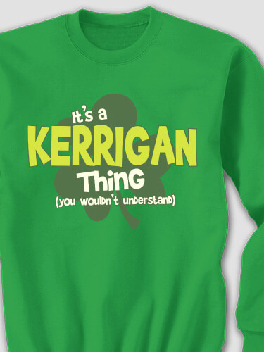 Irish Thing Irish Green Adult Sweatshirt