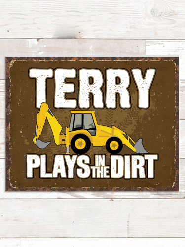 Dirt Shirt - Backhoe NA Tin Sign 16 x 12.5