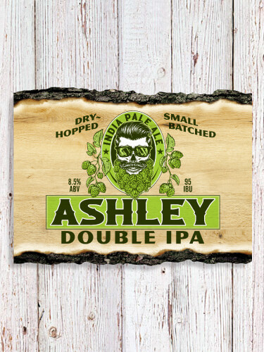 Double IPA NA Faux Sliced Log Plaque