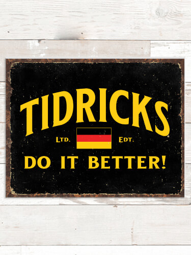 Germans Do It Better NA Tin Sign 16 x 12.5
