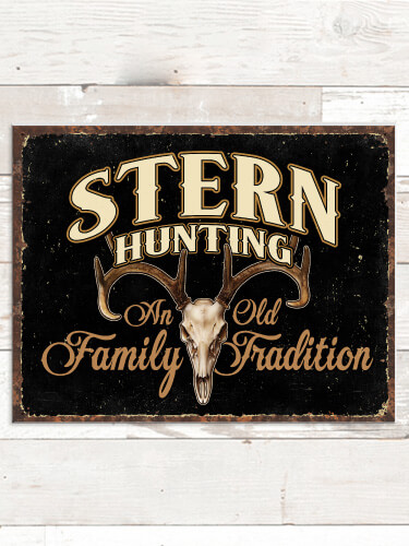 Hunting Family Tradition NA Tin Sign 16 x 12.5
